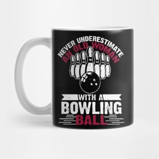 Never Underestimate An Old Woman With A Bowling Ball Costume Gift Mug